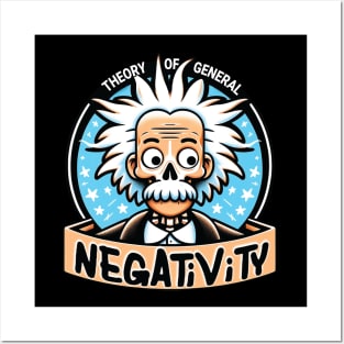 Theory of General Negativity Einstein Funny Posters and Art